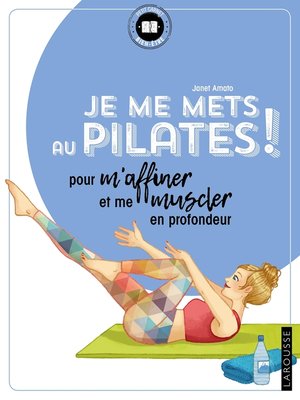 cover image of Je me mets au Pilates !